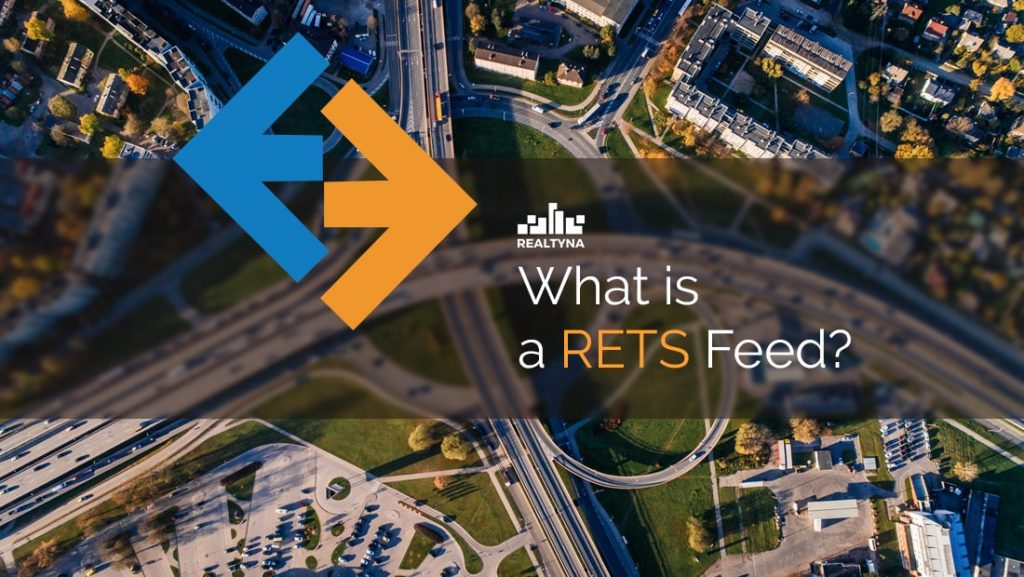 What Is RETS Feed? Part 2 of 2 Realtyna Blog for Realtors