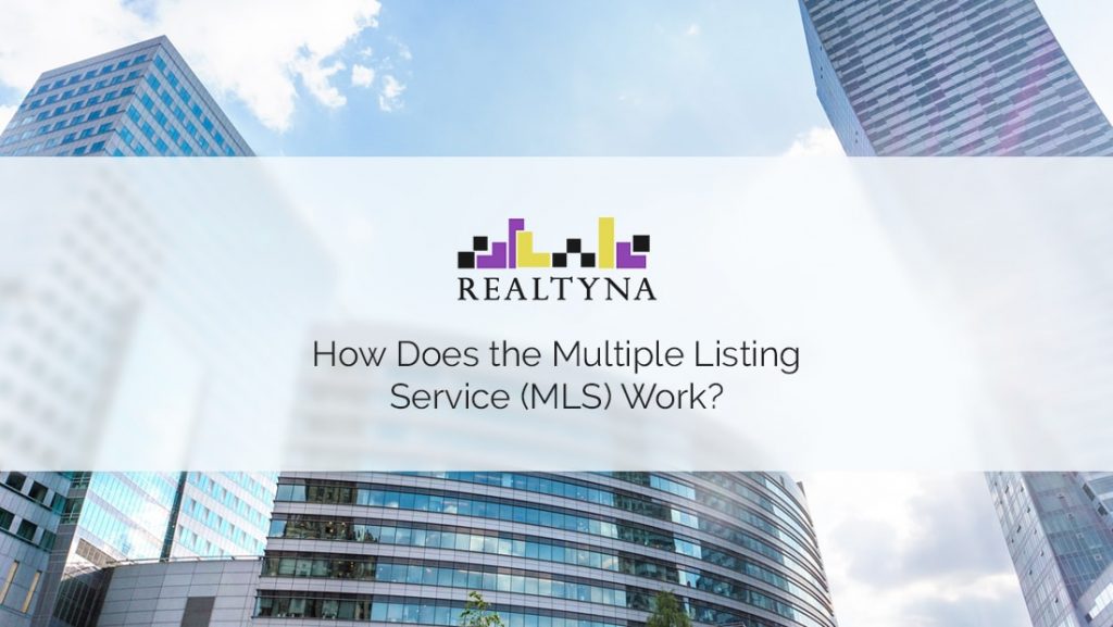 How Does the Multiple Listing Service (MLS) Work?