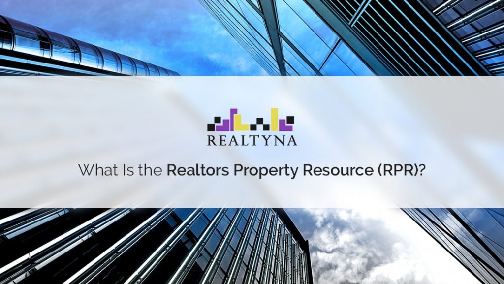 What Is the Realtors Property Resource (RPR)?