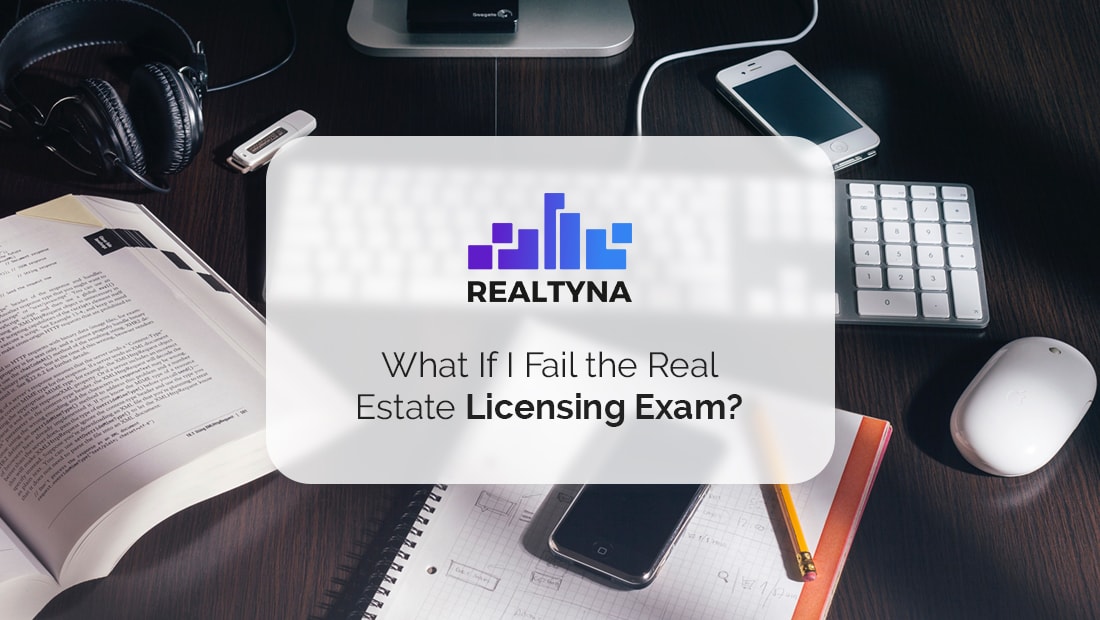 What If I Fail the Real Estate Licensing Exam?