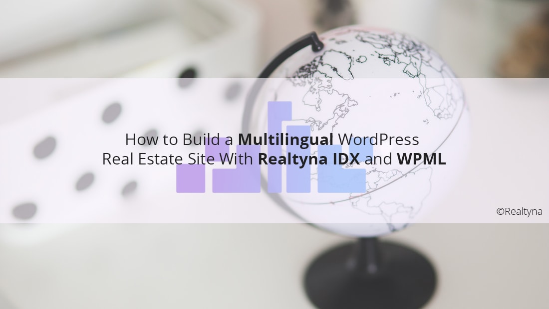 How To Build Multilingual Sites with Real Homes and WPML