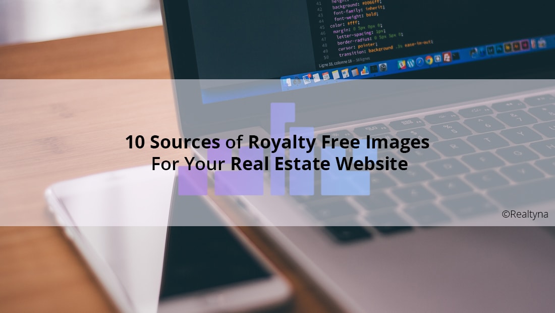 10 Sources of Royalty Free Images For Your Real Estate Website