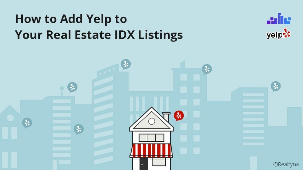 How to Add Yelp to Your Real Estate IDX Listings