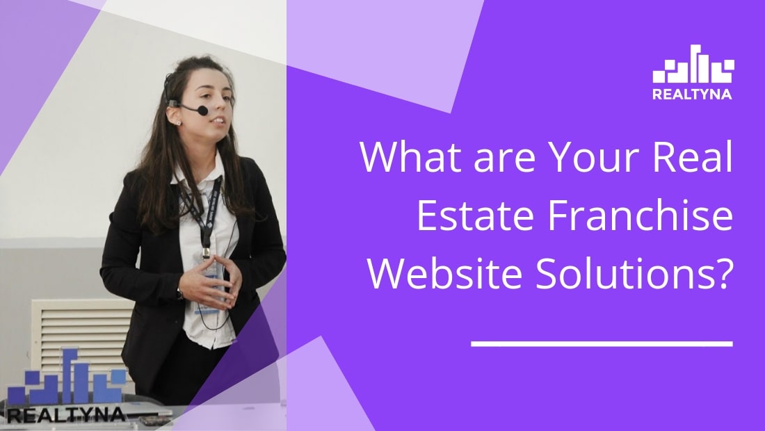 What are Your Real Estate Franchise Website Solutions