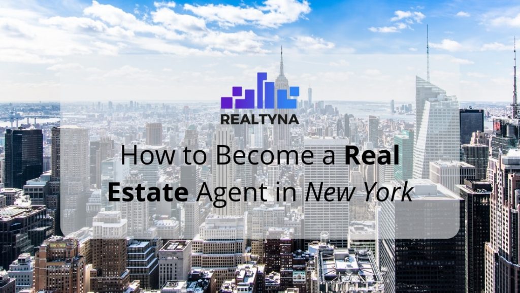 How to a Real Estate Agent in New York