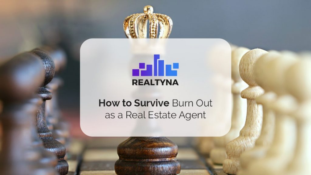 How to Survive Burn Out as a Real Estate Agent