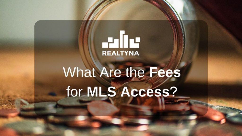 What Are the MLS Fees for MLS Access? An Explainer for Agents