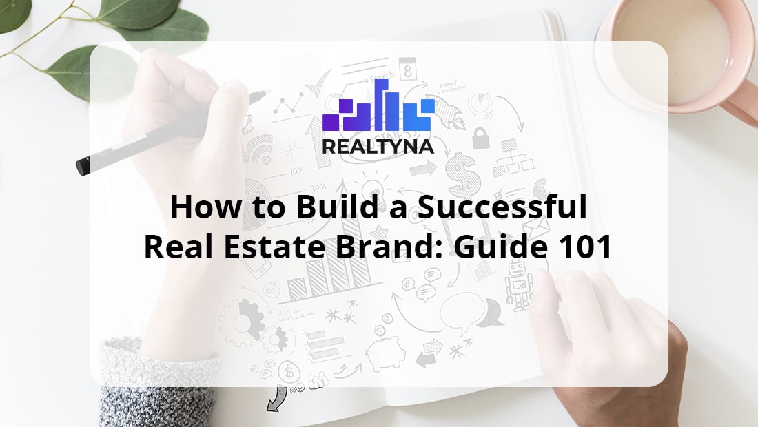 How to Build a Successful Real Estate Brand