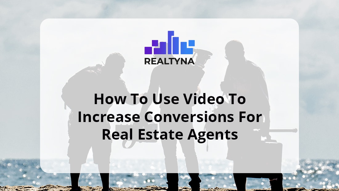 Video for real estate agents