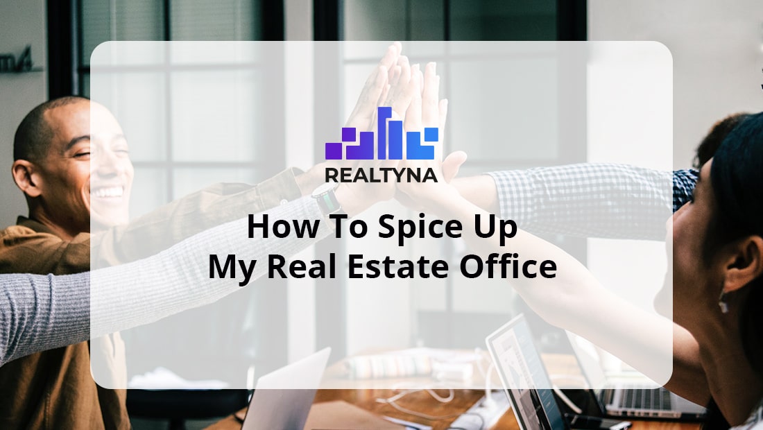 How To Spice Up My Real Estate Office Guide 101