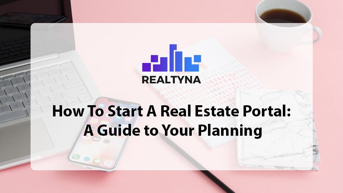 How To Start a Real Estate Portal