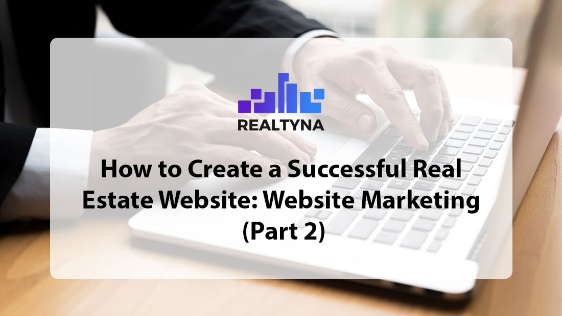 How to Create a Successful Real Estate Website