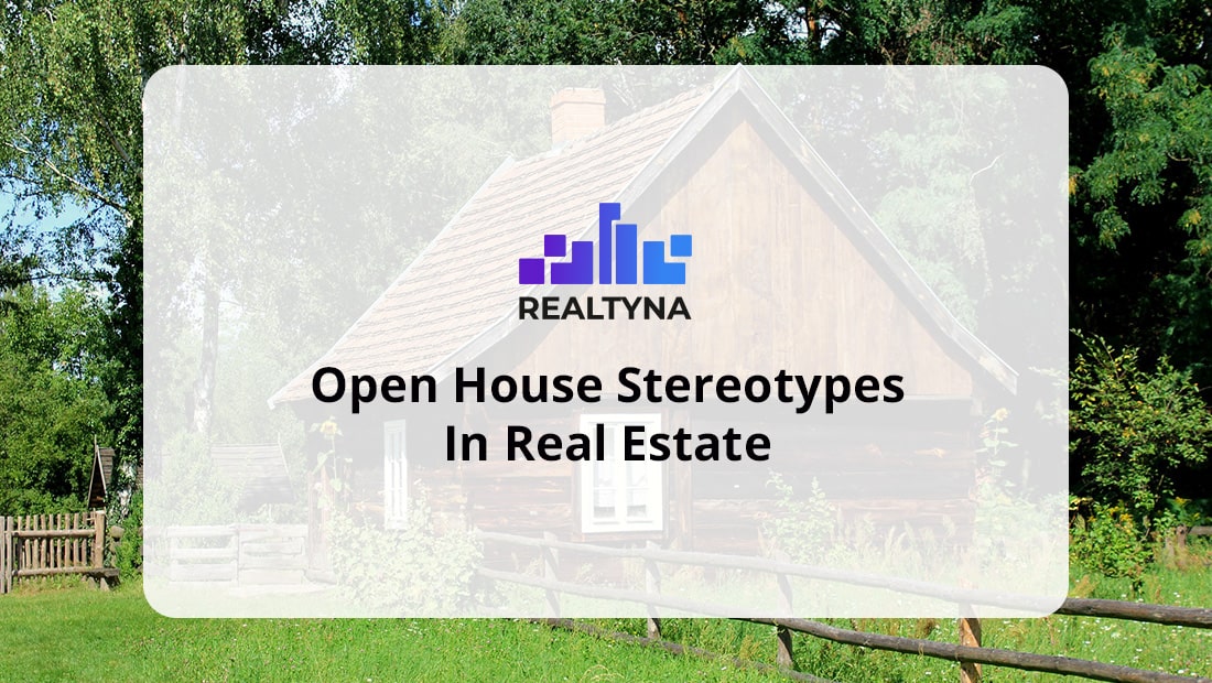 Open House Stereotypes In Real Estate