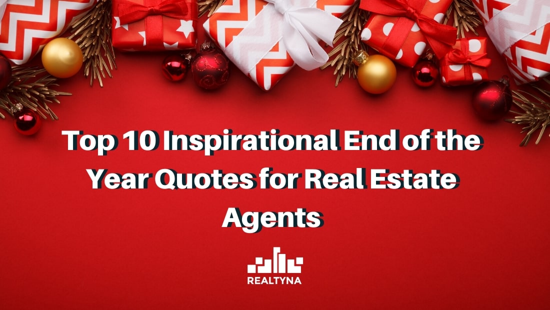 Top 10 Inspirational End of the Year Quotes for Real Estate Agents