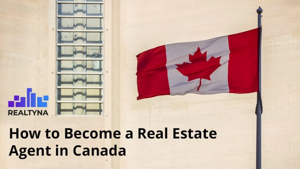 How to a Real Estate Agent in Canada Guide 101