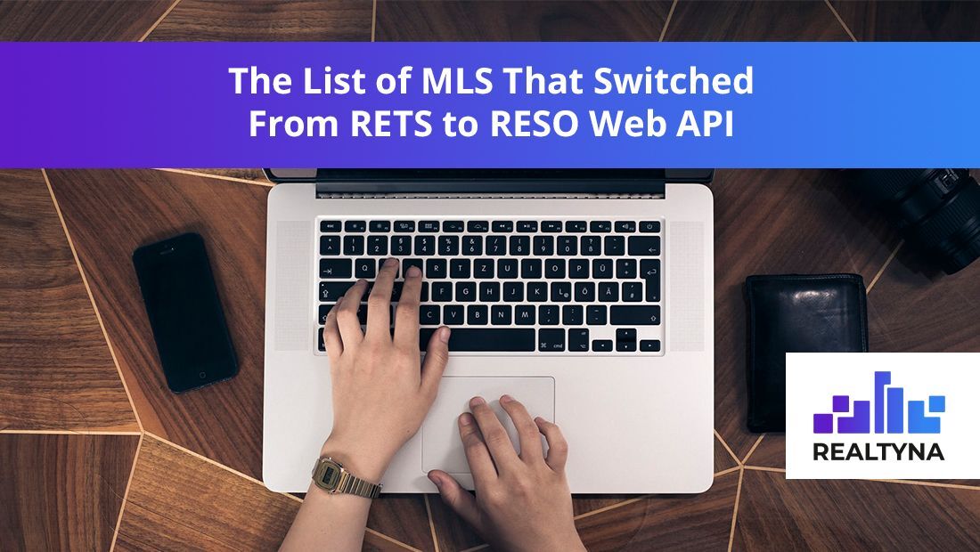 The List of MLS That Switched From RETS to RESO WEB API