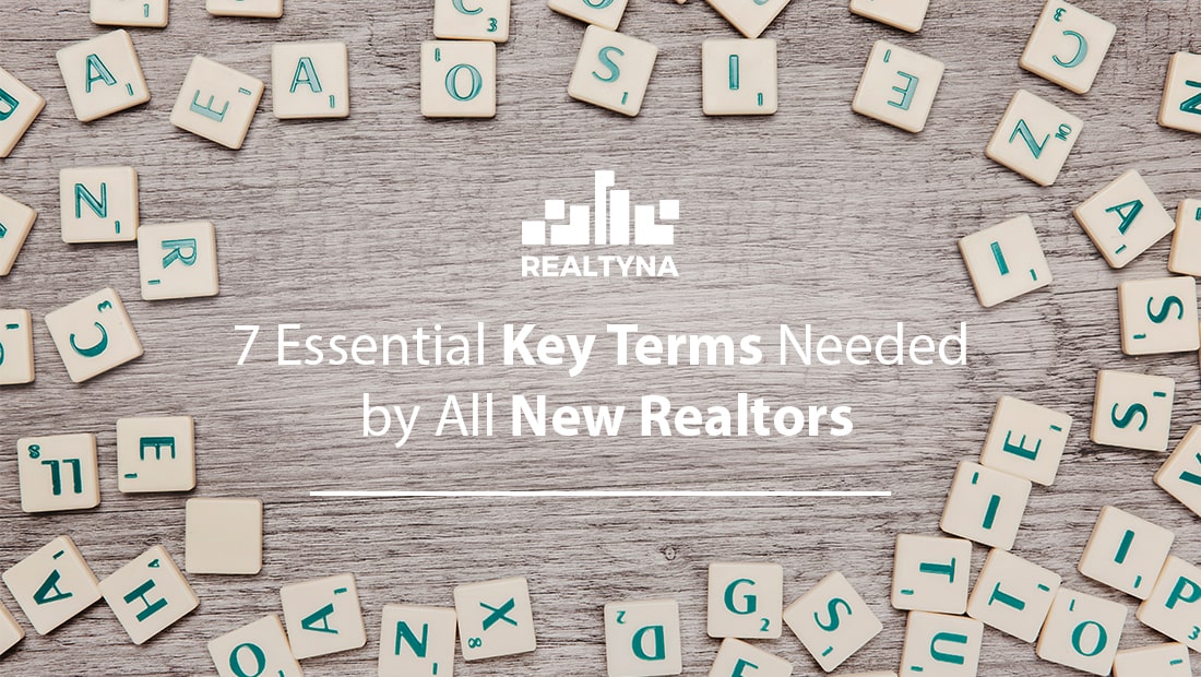 7 Essential Key Terms Needed by All New Realtors