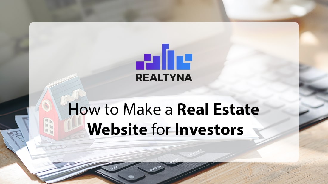 How to Make a Real Estate Website for Investors