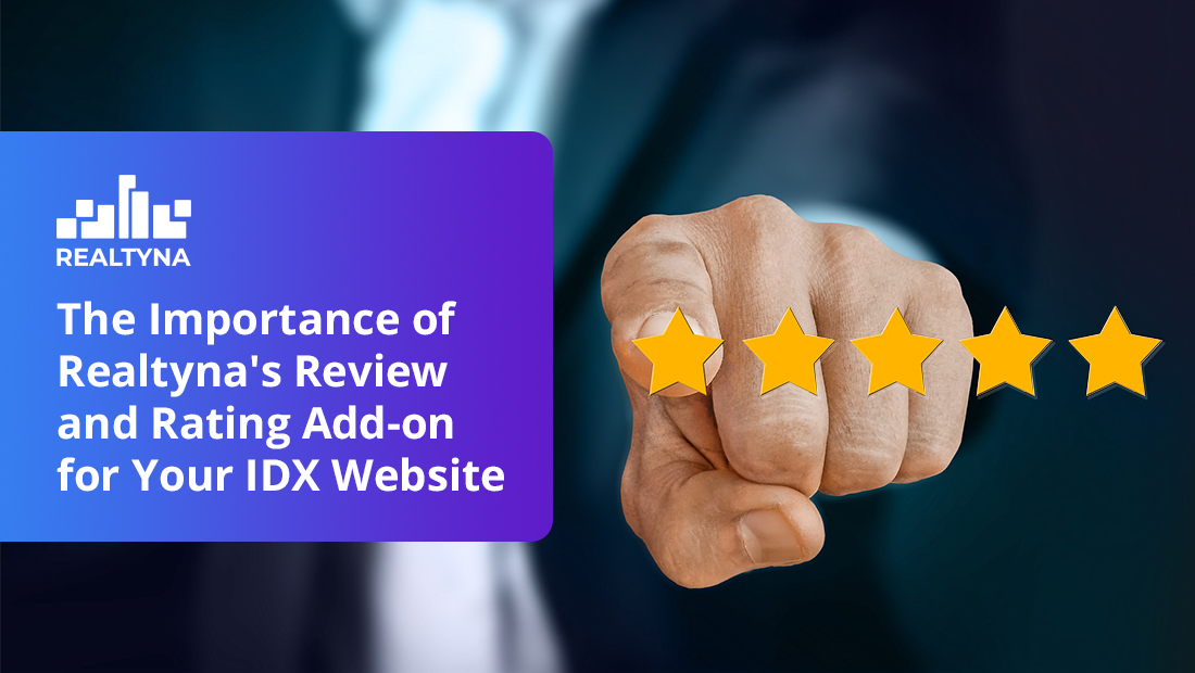 The Importance of Realtyna's Review and Rating Add-on for Your IDX Website