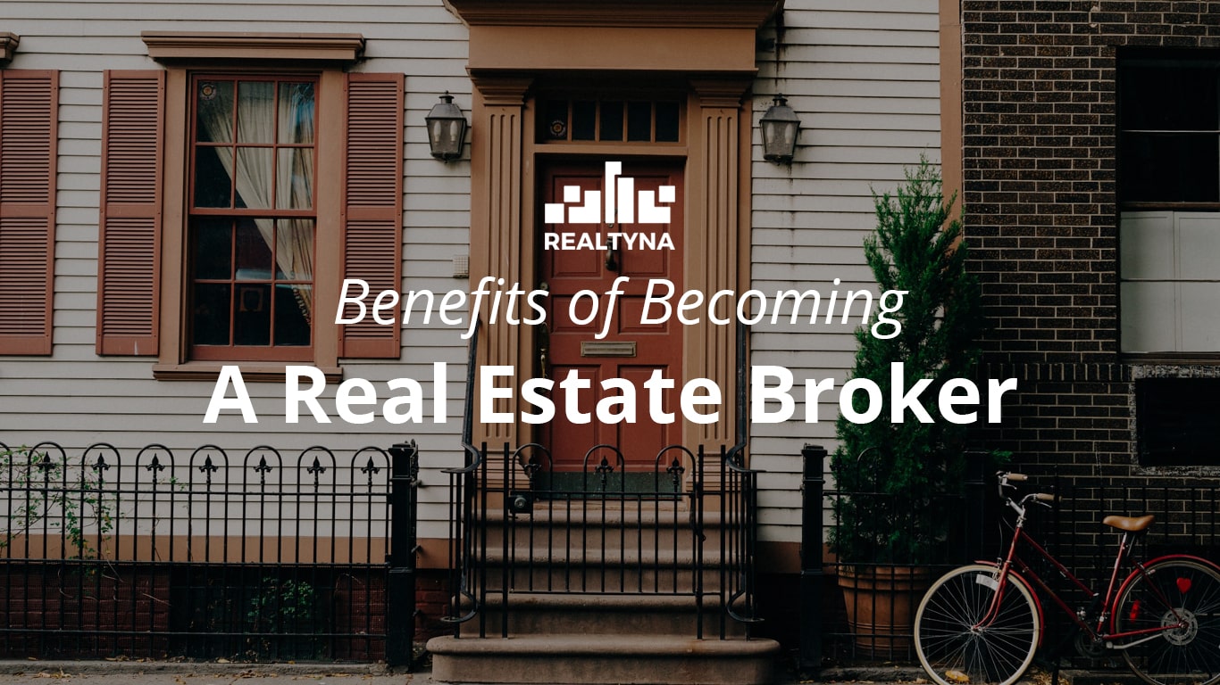 Benefits of Becoming a Real Estate Broker