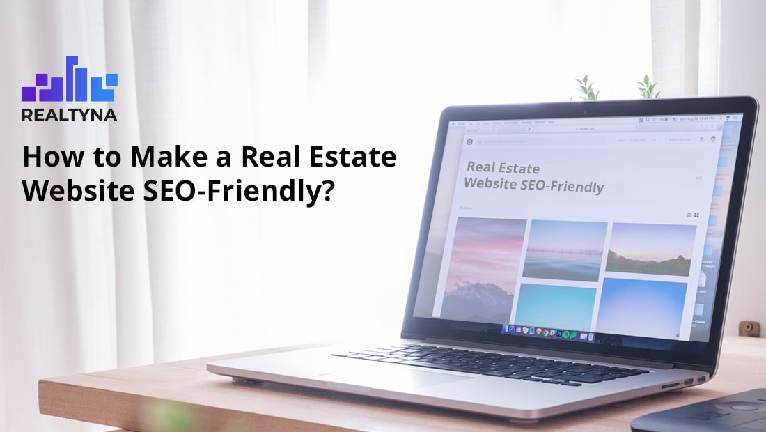 How to Make a Real Estate Office SEO-Friendly?