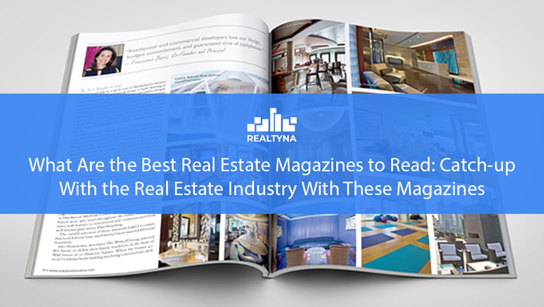 What Are the best Real Estate Magazines to Read