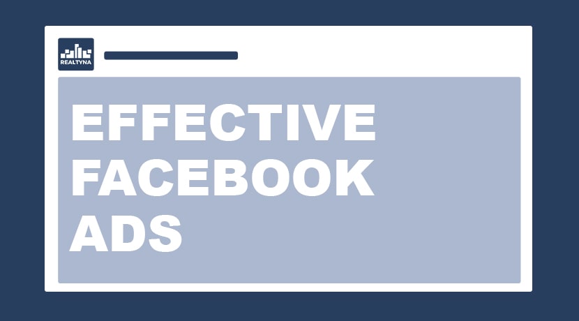 Tips for More Effective Real Estate Facebook Ads