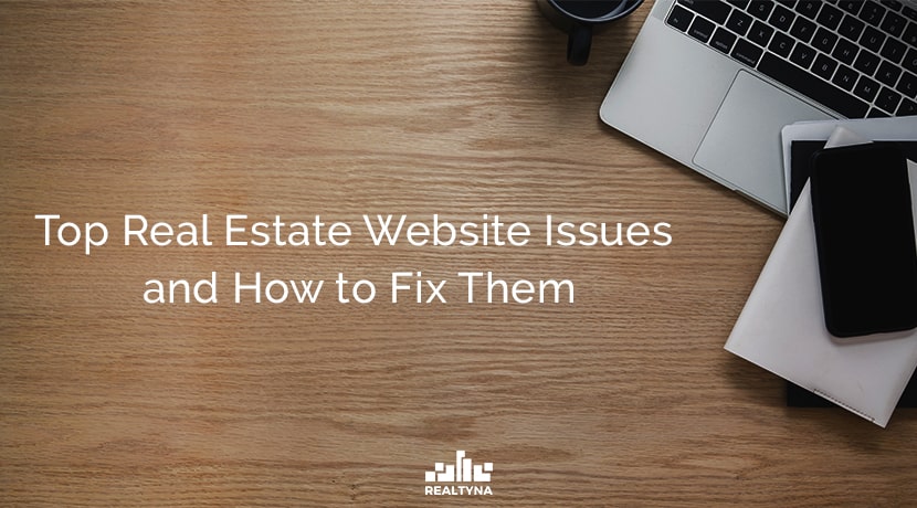 Top Real Estate Website Issues and How to Fix them