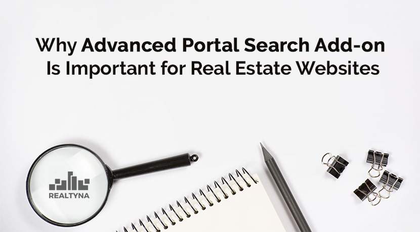 Why Advanced Portal Search Add-on Is Important for Real Estate Websites