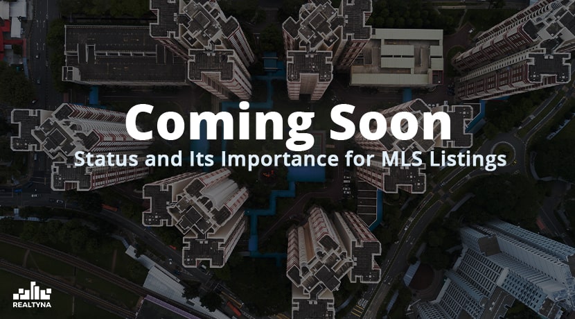 What is "Coming Soon" Status and Why It Is Important for MLS Listings