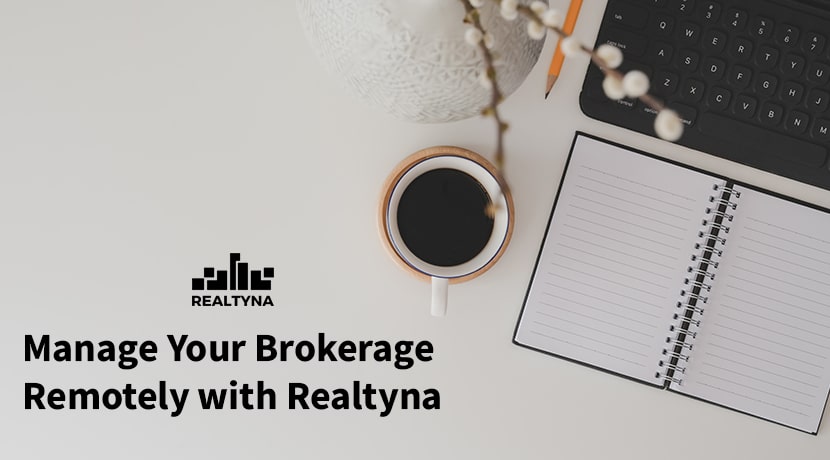 Manage Your Brokerage Remotely With Realtyna