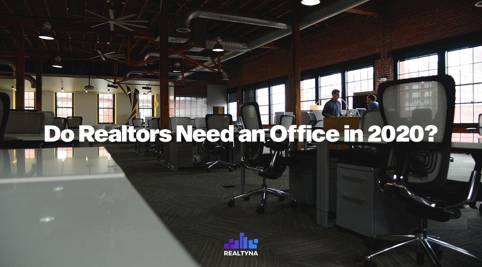 Do Realtors Need an Office in 2020?