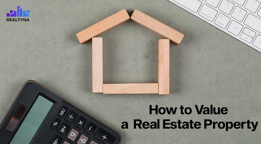 How to Value a Real Estate Property