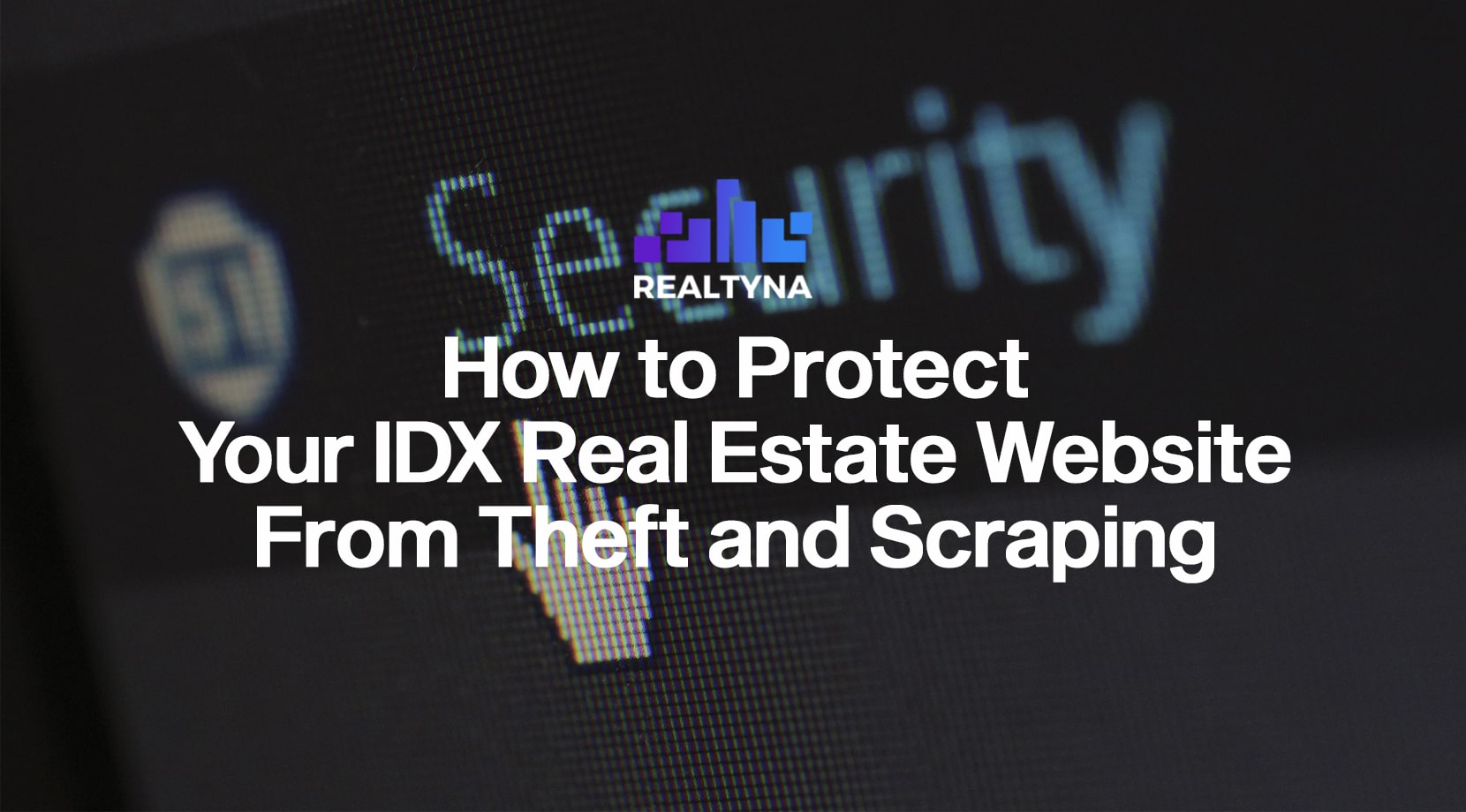 Protect Your IDX Real Estate Website