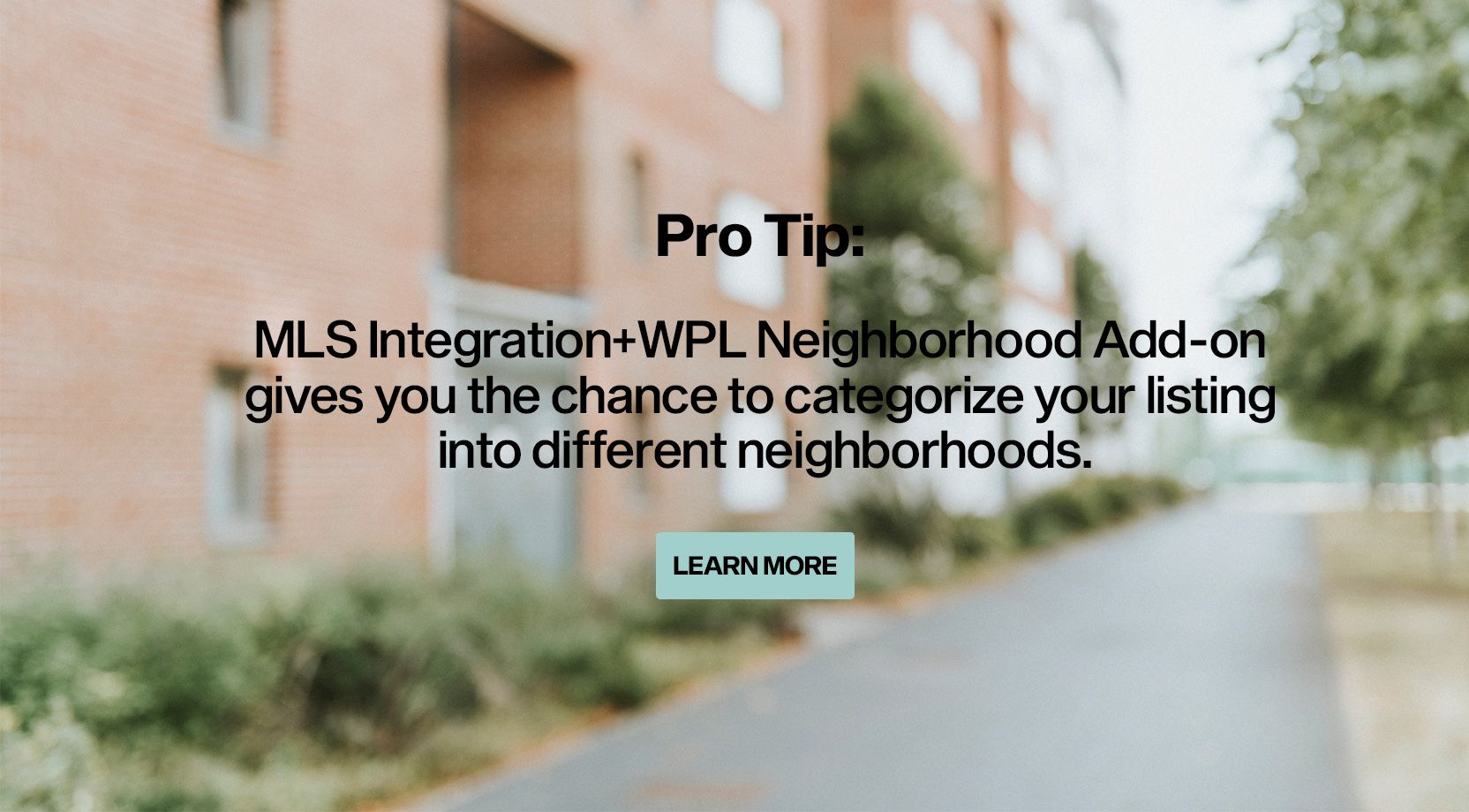 Organic MLS Integration and Neighborhood Add-on