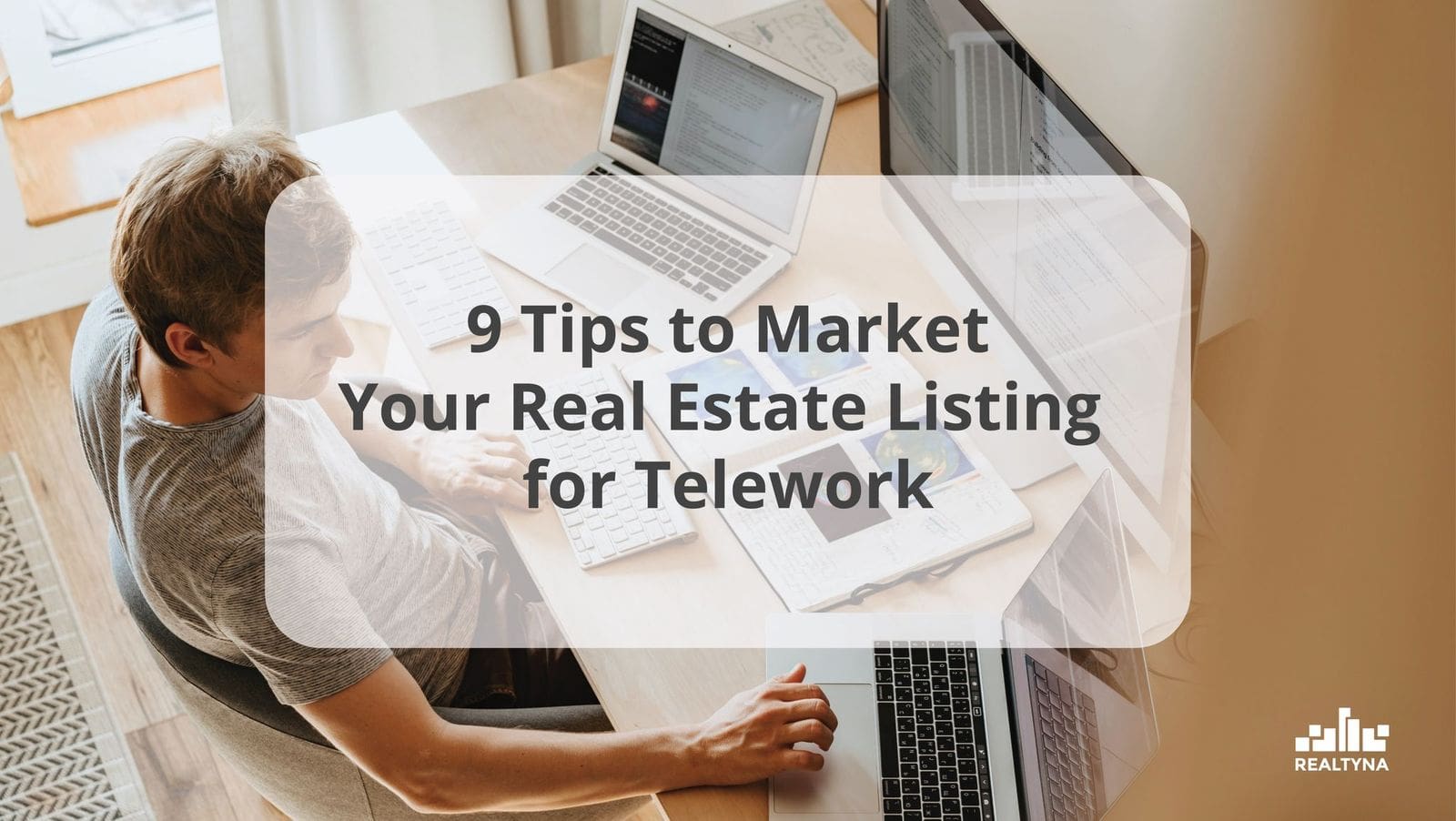 9 Tips to Market Your Real Estate Listing for Telework