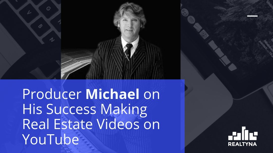 ProducerMichael on His Success Making Real Estate Videos on YouTube