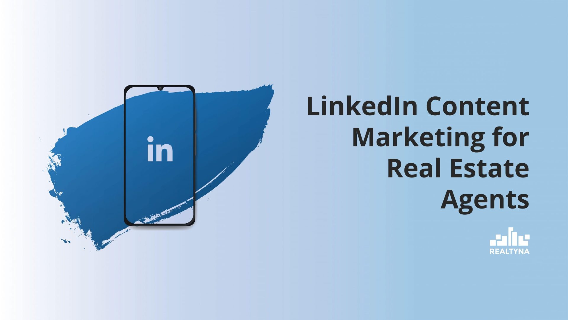 LinkedIn Content Marketing for Real Estate Agents