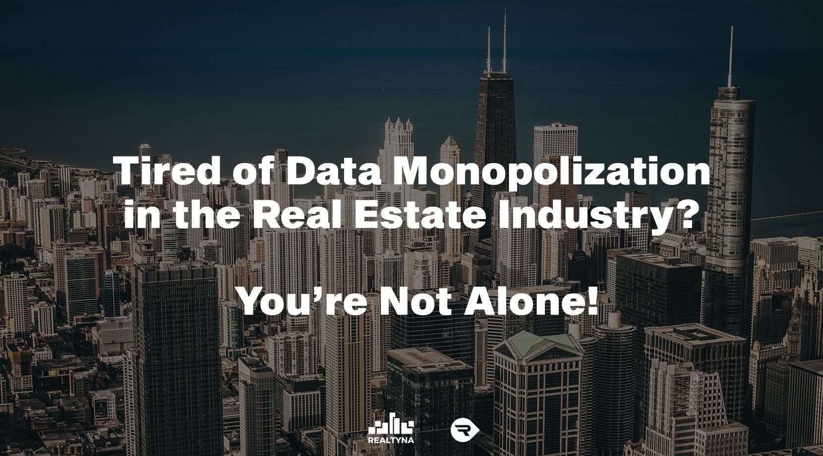 Tired of Data Monopolization in the Real Estate Industry? You’re Not Alone!