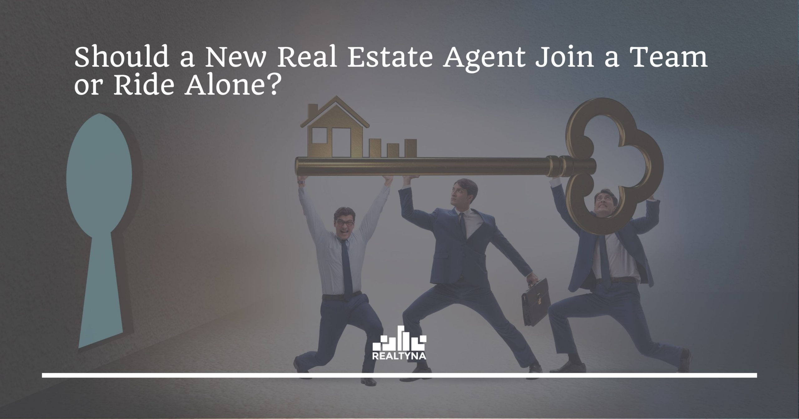 Should a New Real Estate Agent Join a Team or Ride Alone?