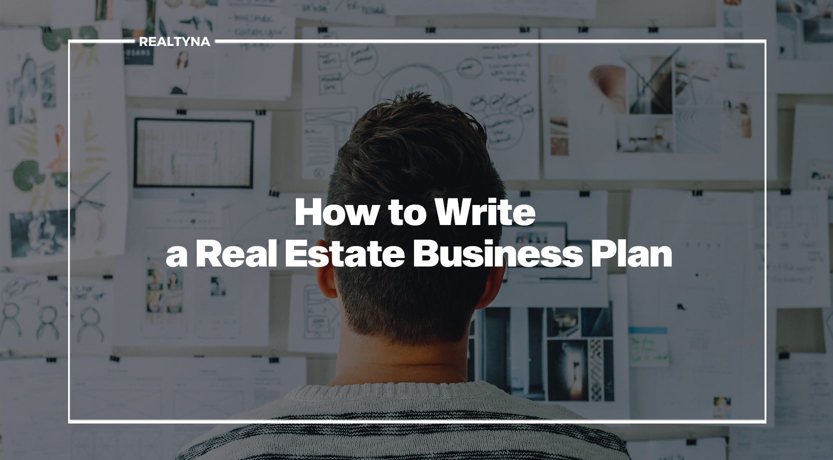 How to Write a Real Estate Business Plan