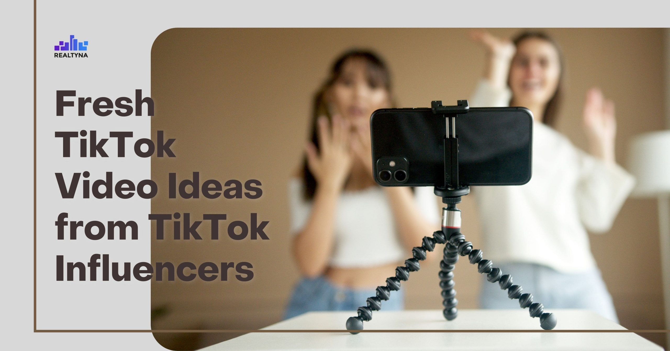 Fresh TikTok Video Ideas from TikTok Influencers