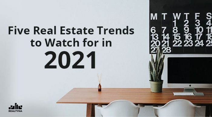 Five Real Estate Trends to Watch for in 2021