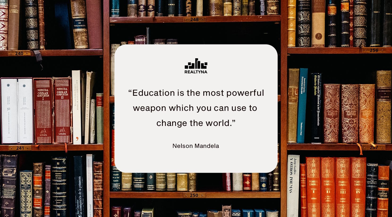  Designed Image- “Education is the most powerful weapon which you can use to change the world.” (Nelson Mandela)