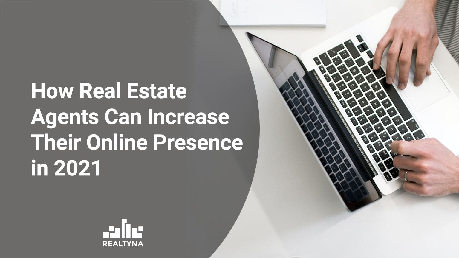 How Real Estate Agents Can Increase Their Online Presence in 2021