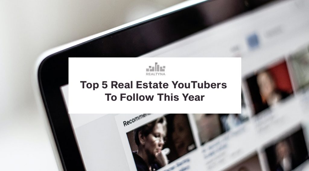 Top 5 Real Estate YouTubers To Follow This Year