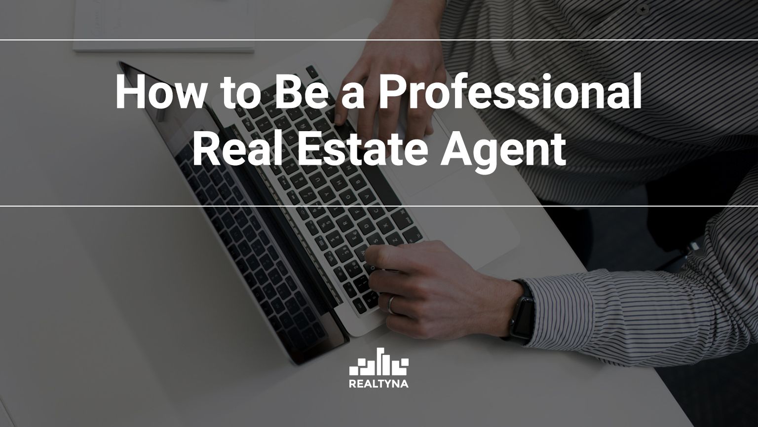 How to Be a Professional Real Estate Agent