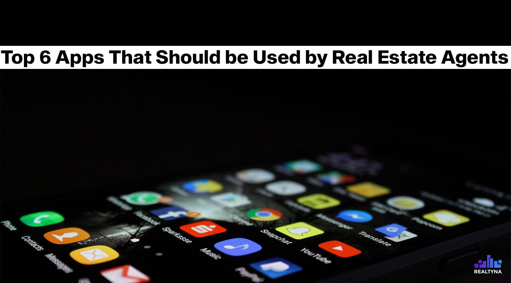 Top 6 Apps That Should be Used By Real Estate Agents