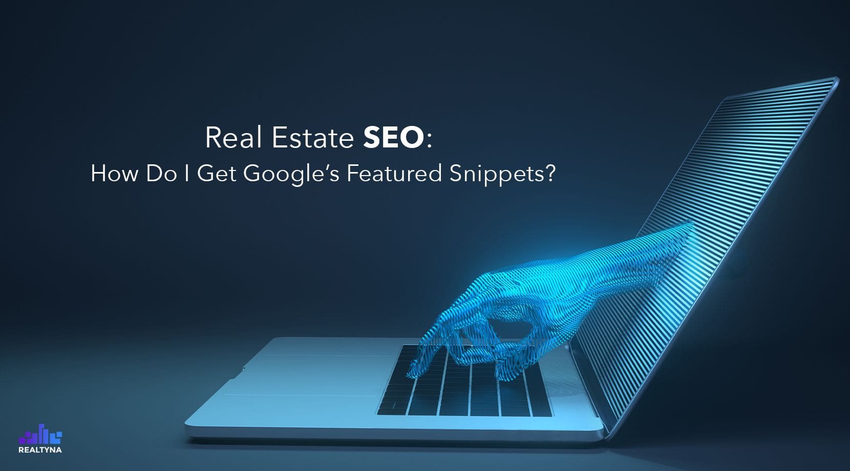 Real Estate SEO: How Do I Get Google’s Featured Snippets?