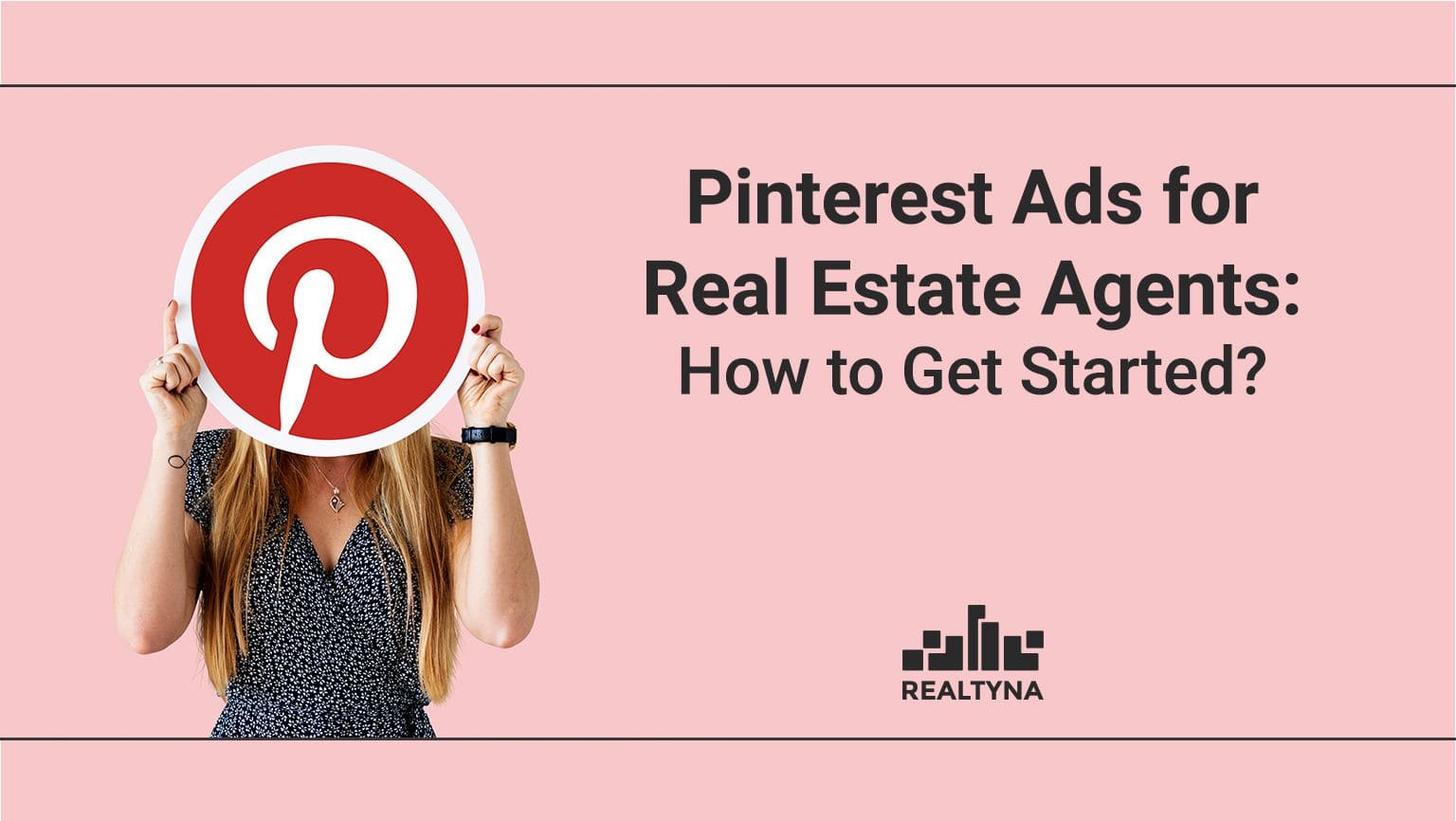 Pinterest Ads for Real Estate Agents: How to Get Started?